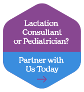 Lactation consultant or pediatrician partner with us today